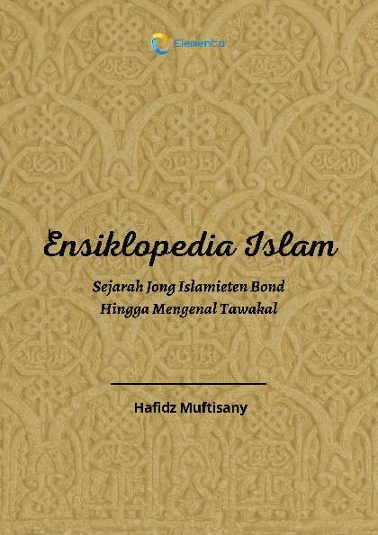 Ensiklopedia Islam: Sejarah Jong Islamieten Bond Hingga Mengenal Tawakal